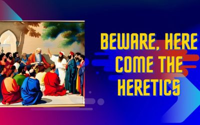 Beware, Here Come The Heretics