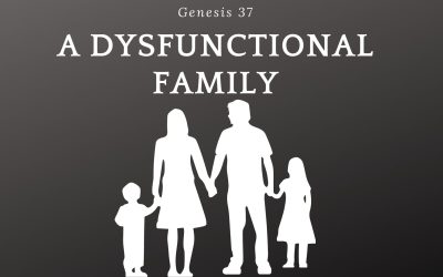 “Joseph’s Dysfunctional Family” (Part 2)