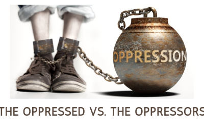Oppression: The Oppressed vs. The Oppressors