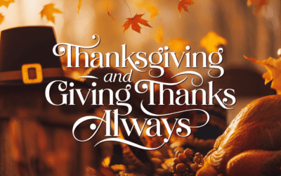Thanksgiving And Giving Thanks Always