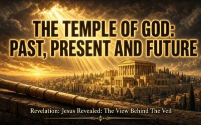 The Temple of God: Past, Present and Future
