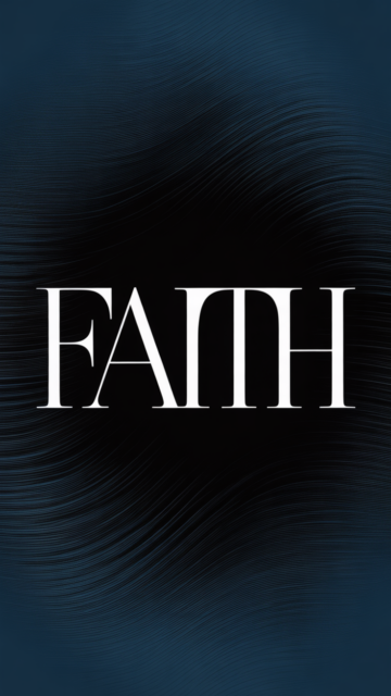 Faith Stark Dark Typographic Phone Wallpaper V2 - Free Christian Wallpaper