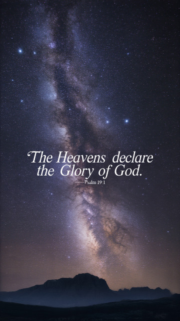 The Heavens Declare The Glory Of God Psalm 19 1 Phone Wallpaper V1 - Free Christian Wallpaper
